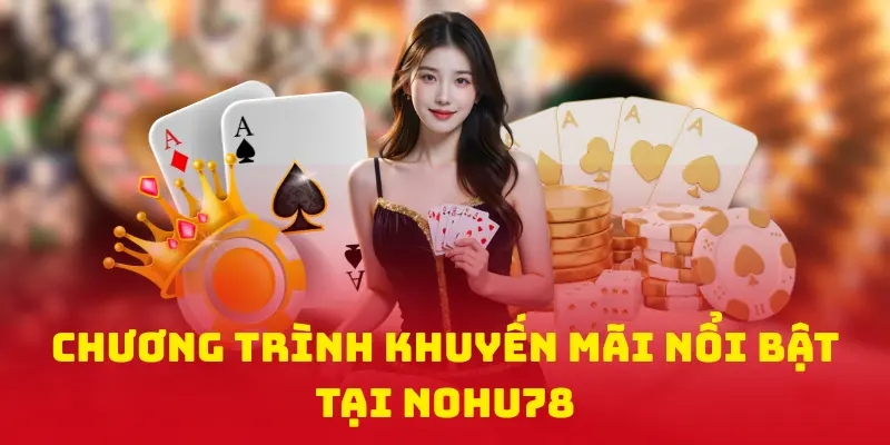 Các Chương Trình Khuyến Mãi Nổi Bật